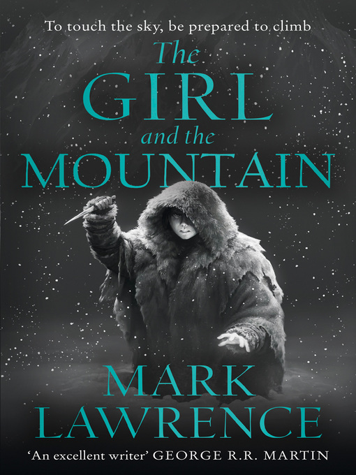 Title details for The Girl and the Mountain by Mark Lawrence - Available